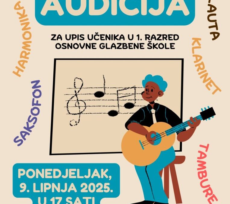 Audicija za upis učenika u 1. razred Osnovne glazbene škola